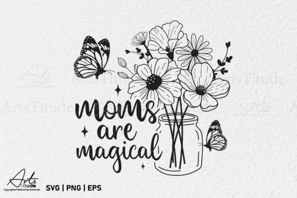 Download Moms Are Magical SVG, Mothers Day SVG - Day Collection