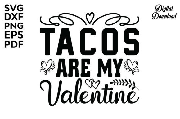 Download Tacos Are My Valentine, Valentine's Day - Day Collection
