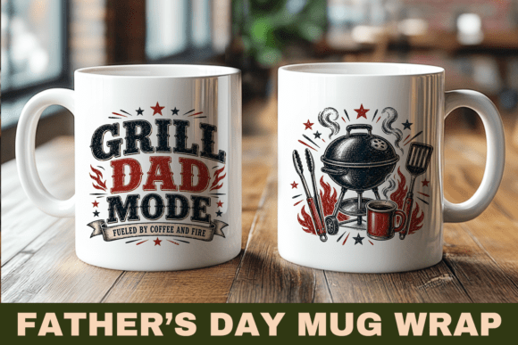 Download Funny Fathers Day Mug Wrap, Grill Dad - Day Collection