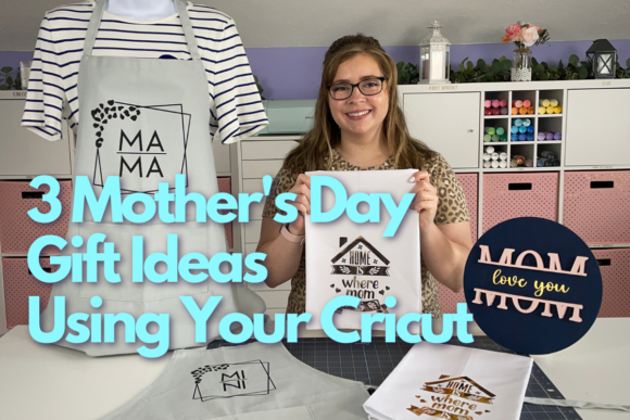 Download 3 Mother's Day Gift Ideas Using Your Cricut - Day Collection