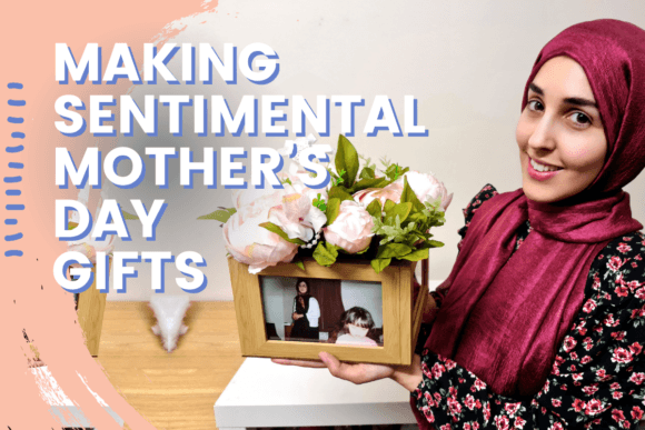 Download Making a Sentimental Mother's Day Gift - Day Collection