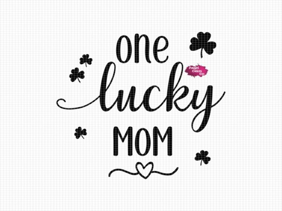 Download One Lucky Mom St Patrick's Day&nbsp;&nbsp; - Day Collection