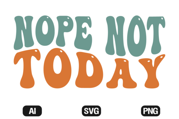 Download Nope Not Today MOM Life SVG Wavy T-shirt - Day Collection