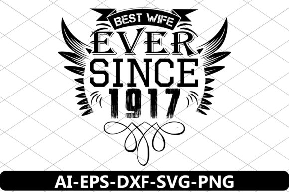 Download Best Wife Ever Since 1917 - 1917 Collection