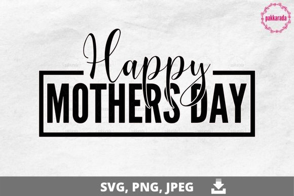 Download Happy Mothers Day SVG - Day Collection