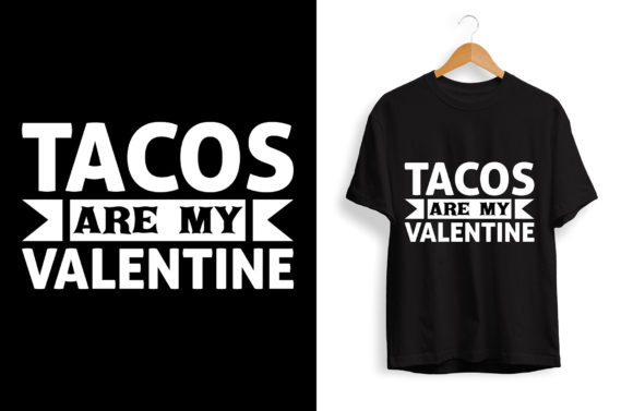Download Valentine’s Day T-Shirt Design, Tacos - Day Collection