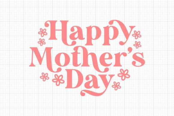 Download Happy Mother’s Day Svg - Day Collection